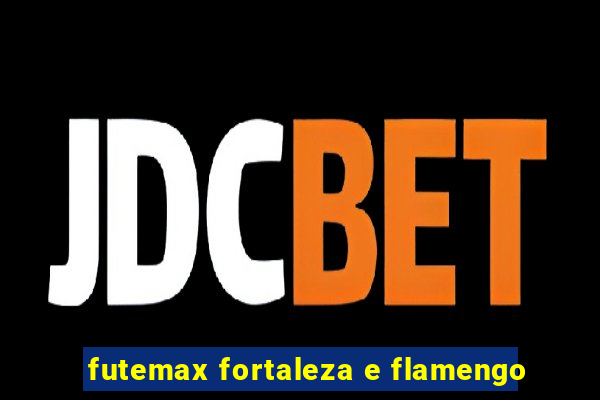 futemax fortaleza e flamengo